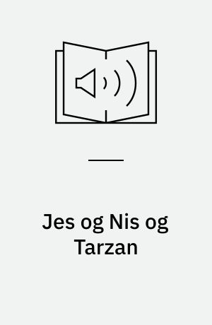 Jes og Nis og Tarzan
