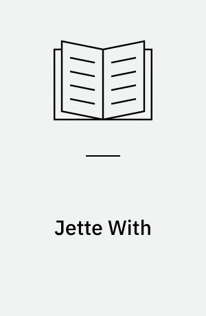 Jette With : til verden