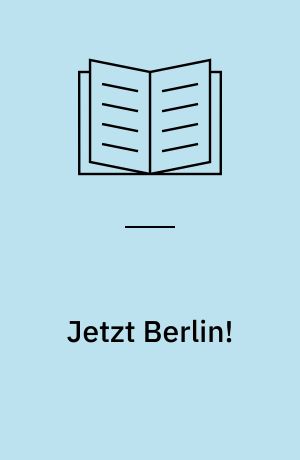 Jetzt Berlin!