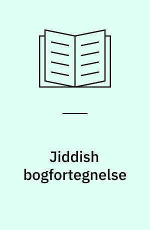 Jiddish bogfortegnelse : jiddish tryk i Danmark