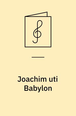 Joachim uti Babylon : Fredmans sång no 41
