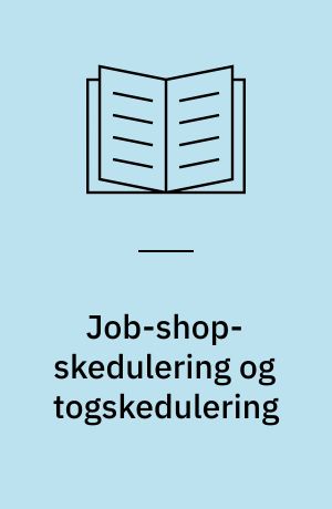 Job-shop-skedulering og togskedulering