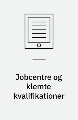 Jobcentre og klemte kvalifikationer