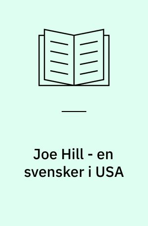 Joe Hill - en svensker i USA