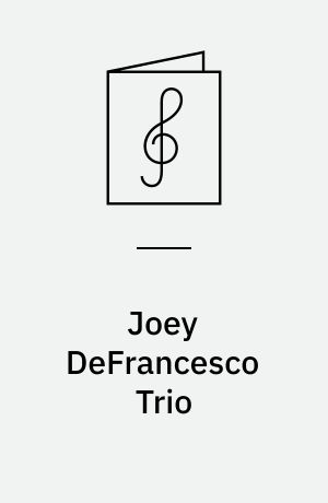 Joey DeFrancesco Trio : Groovin' jazz : play-a-long book and cd set : for all instrumentalists