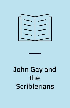 John Gay and the Scriblerians