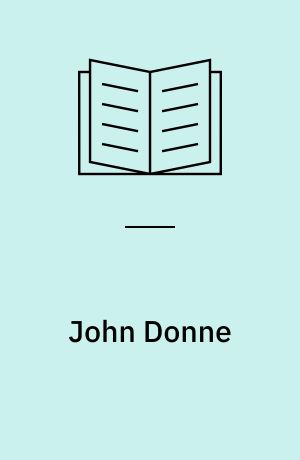John Donne : the songs and sonets