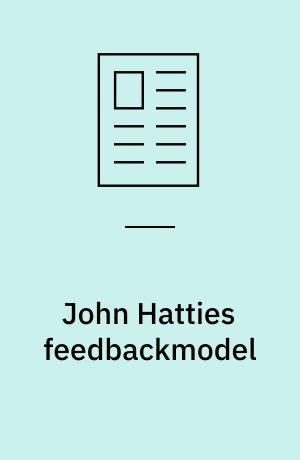 John Hatties feedbackmodel : fra forskning til praksis
