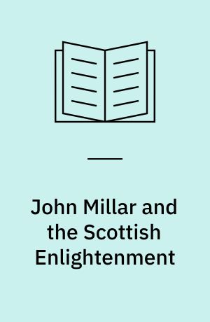 John Millar and the Scottish Enlightenment : family life and world history