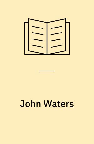 John Waters : interviews