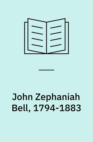 John Zephaniah Bell, 1794-1883
