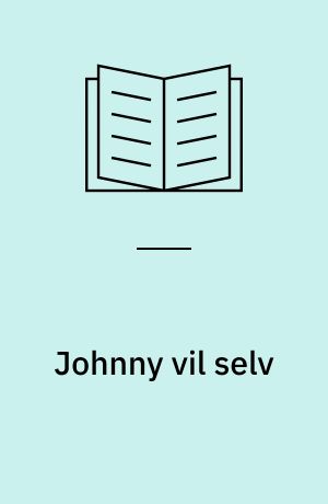 Johnny vil selv