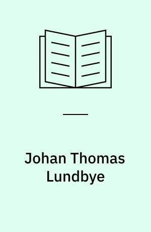 Johan Thomas Lundbye : the gallant volunteer