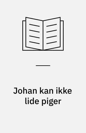 Johan kan ikke lide piger