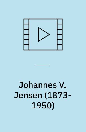 Johannes V. Jensen (1873-1950)