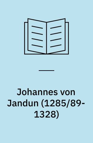 Johannes von Jandun (1285/89-1328) : Untersuchungen zur Biographie und Sozialtheorie eines lateinischen Averroisten