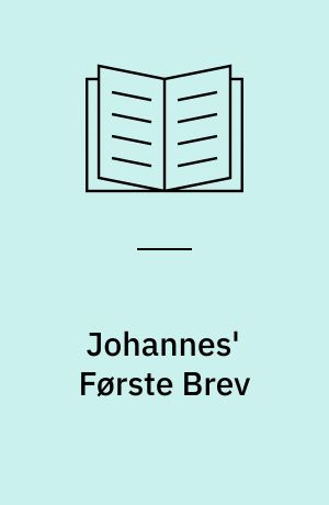 Johannes' Første Brev: Johannes' Andet Brev: Johannes' Tredje Brev: Judas' Brev: Johannes' Åbenbaring