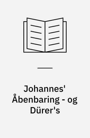 Johannes' Åbenbaring - og Dürer's
