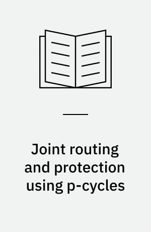 Joint routing and protection using p-cycles