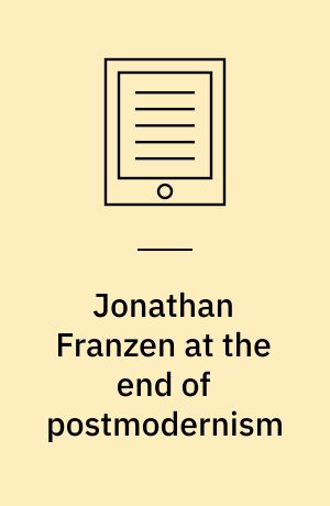 Jonathan Franzen at the End of Postmodernism