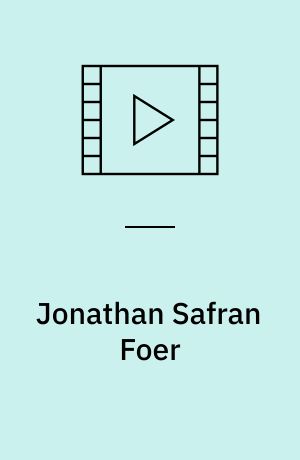 Jonathan Safran Foer : in conversation with Jes Stein Pedersen