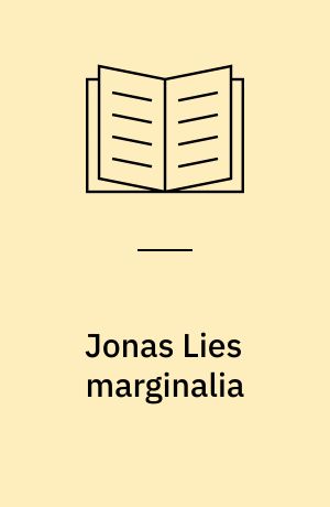 Jonas Lies marginalia : en studie av Familien paa Gilje