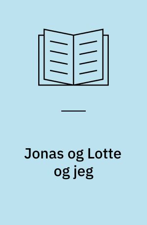 Jonas og Lotte og jeg