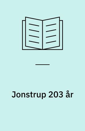 Jonstrup 203 år : med en dimittends optegnelser fra Jonstrup 1895-98