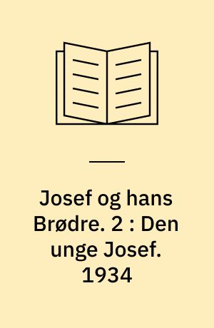 Josef og hans Brødre. 2 : Den unge Josef. 1934