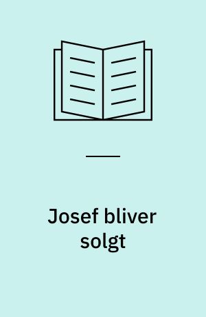 Josef bliver solgt