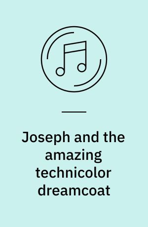 Joseph and the amazing technicolor dreamcoat : 16 tracks from the musical