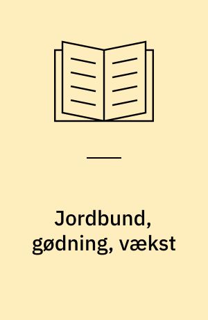 Jordbund, gødning, vækst