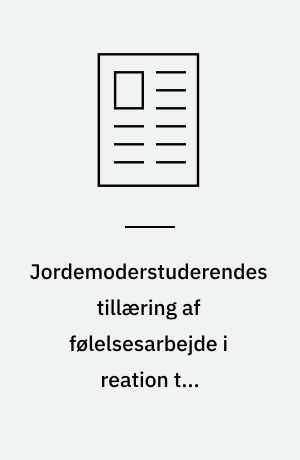 Jordemoderstuderendes tillæring af følelsesarbejde i reation til fødselssmerten