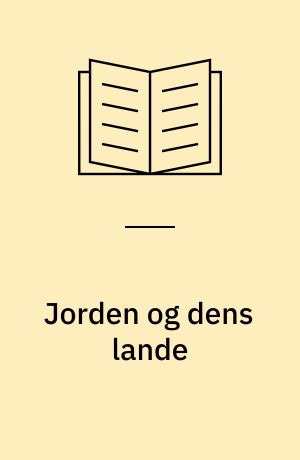 Jorden og dens lande : en moderne geografi