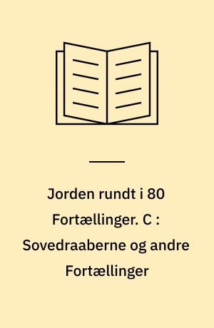 Jorden rundt i 80 Fortællinger. C : Sovedraaberne og andre Fortællinger