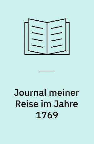 Journal meiner Reise im Jahre 1769 : historisch-kritische Ausgabe