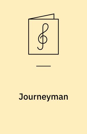 Journeyman : for 1 stemme og 1-3 guitarer med becifring (delvis med guitargreb)