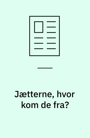 Jætterne, hvor kom de fra?