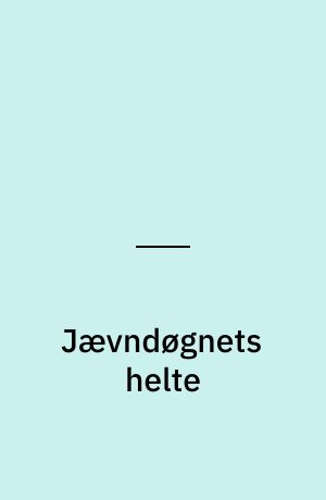 Jævndøgnets helte