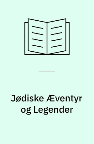 Jødiske Æventyr og Legender