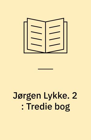 Jørgen Lykke : rigens sidste ridder : roman i tre bøger fra højrenaissancen i Danmark. 2 : Tredie bog