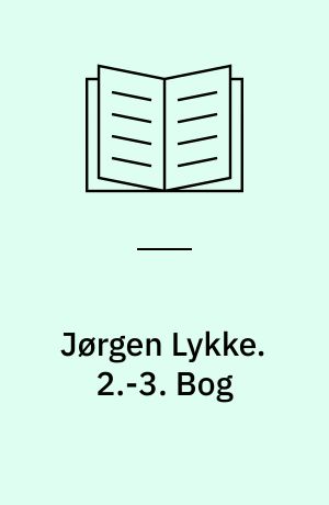 Jørgen Lykke : Rigens sidste Ridder : Roman i tre Bøger fra Højrenaissancen i Danmark. 2.-3. Bog