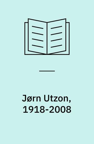 Jørn Utzon, 1918-2008
