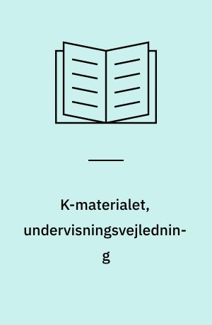 K-materialet, undervisningsvejledning