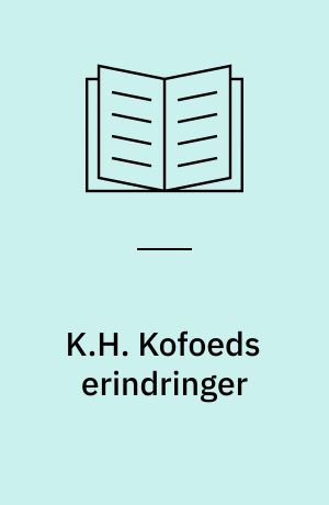 K.H. Kofoeds erindringer