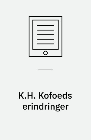 K.H. Kofoeds erindringer