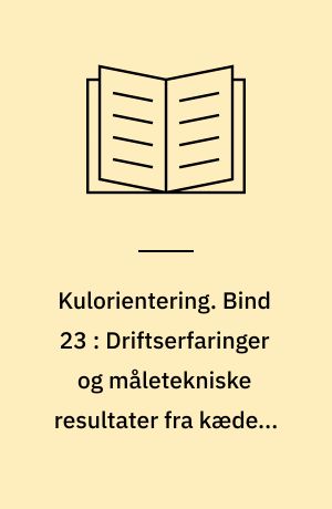 Kulorientering : delrapport, Energiministeriets forskningsprogram: Kulforbrænding - kulklassifikation. Bind 23 : Driftserfaringer og måletekniske resultater fra kæde-, vandreriste og spreaderstokere : delrapport om demonstrationsanlæg