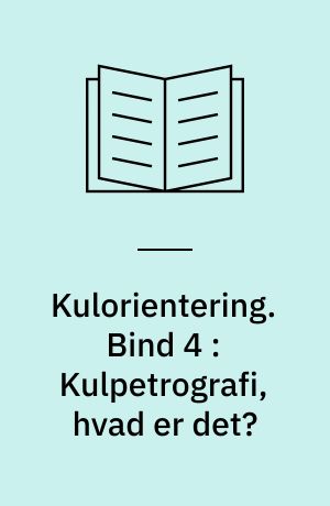 Kulorientering : delrapport, Energiministeriets forskningsprogram: Kulforbrænding - kulklassifikation. Bind 4 : Kulpetrografi, hvad er det?