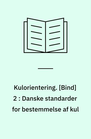 Kulorientering : delrapport, Energiministeriets forskningsprogram: Kulforbrænding - kulklassifikation. [Bind] 2 : Danske standarder for bestemmelse af kul: Kulprøver, udtagning og behandling