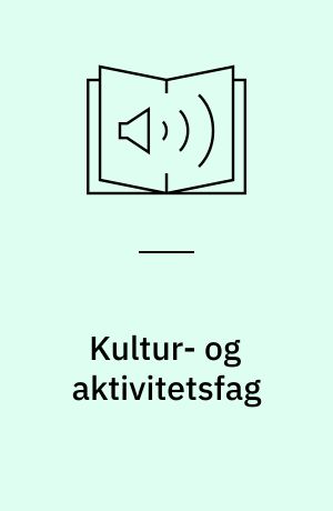 Kultur- og aktivitetsfag